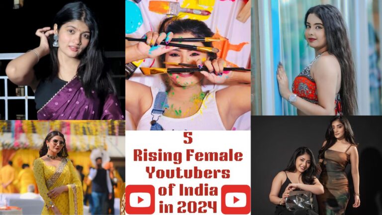 Top 5 rising female Youtubers of India in 2024